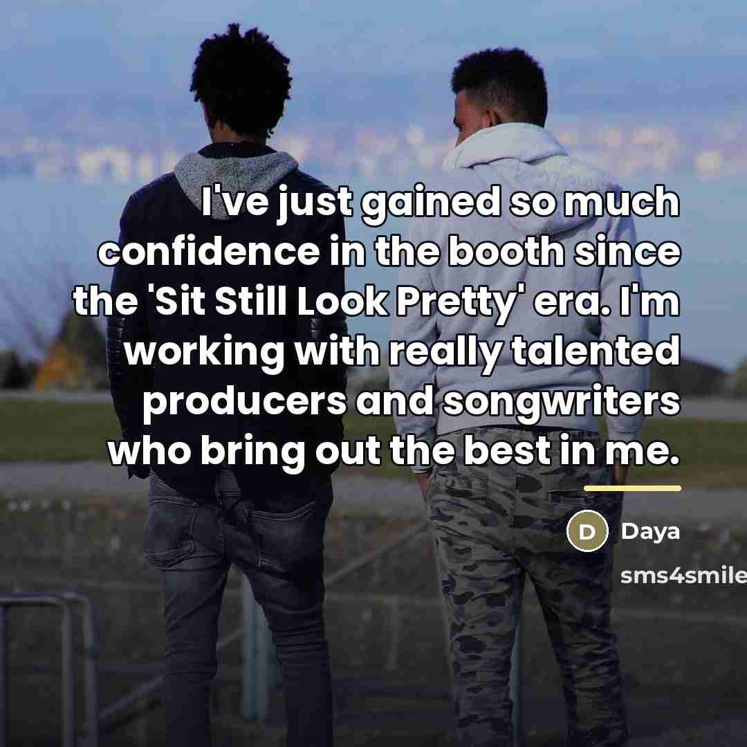 “I've just gained so much confidence in the booth since…” quote by Daya