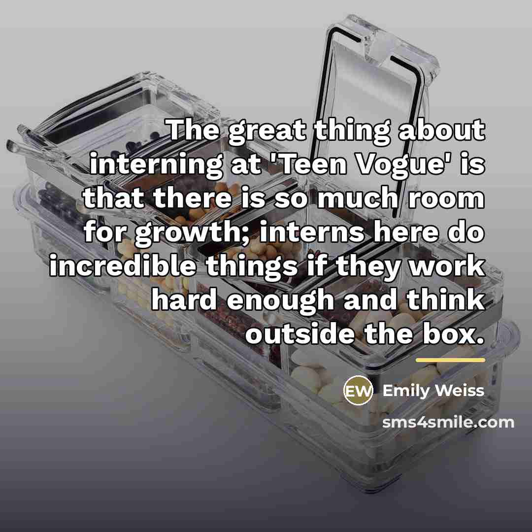 “The great thing about interning at 'Teen Vogue' is that…” quote by Emily Weiss
