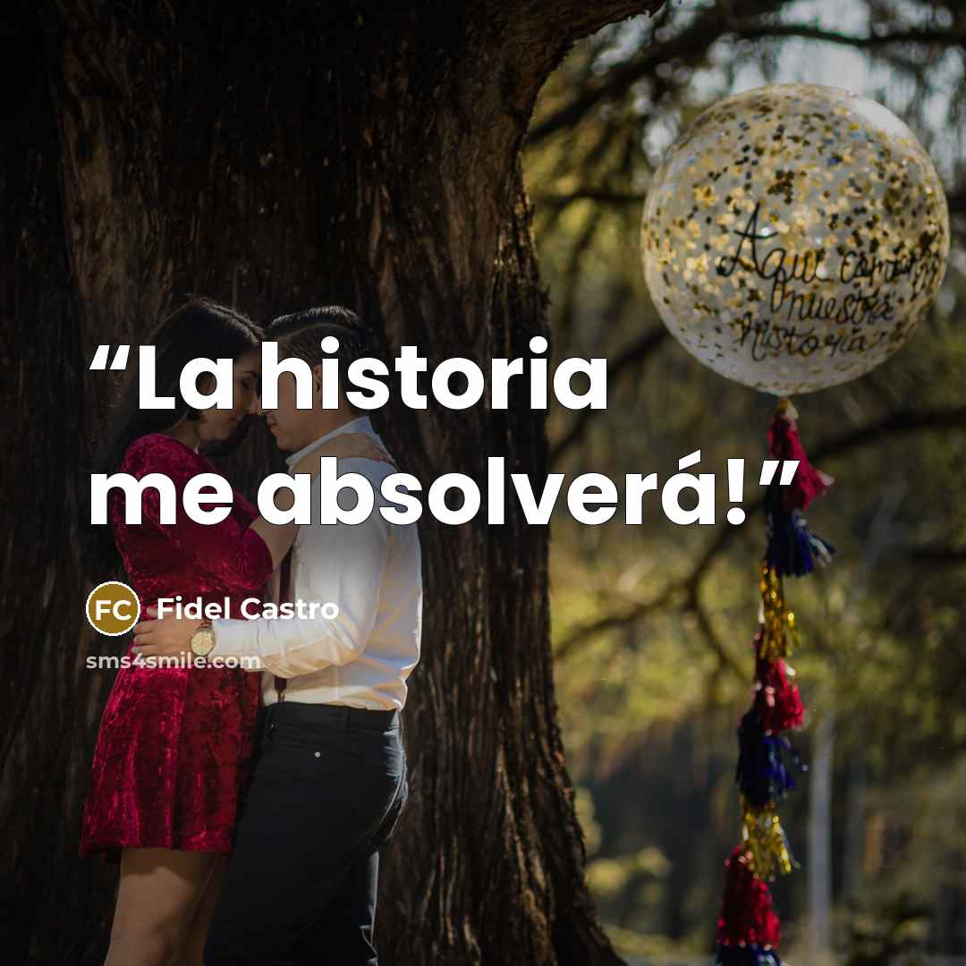 “La historia me absolverá!” quote by Fidel Castro