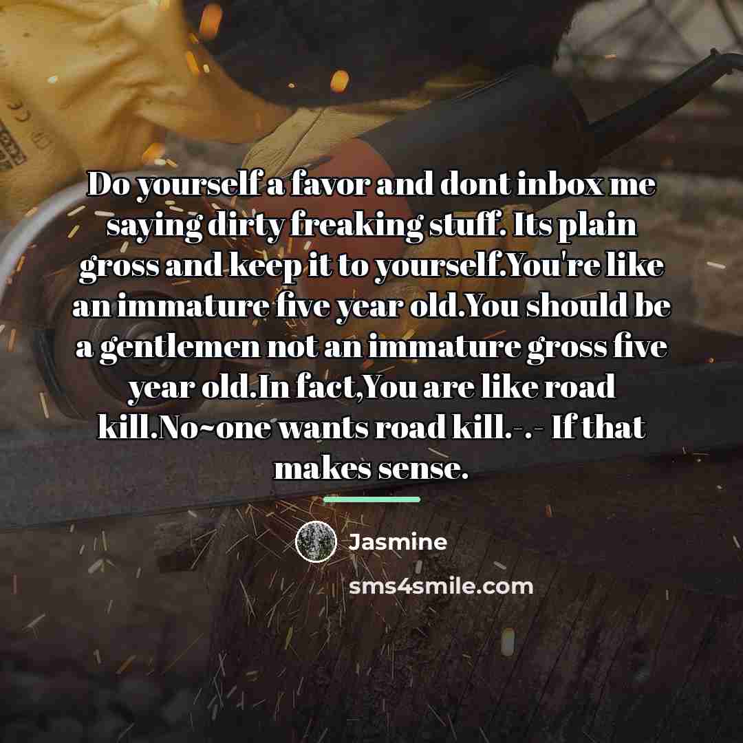 “Do yourself a favor and dont inbox me saying dirty…” quote by Jasmine
