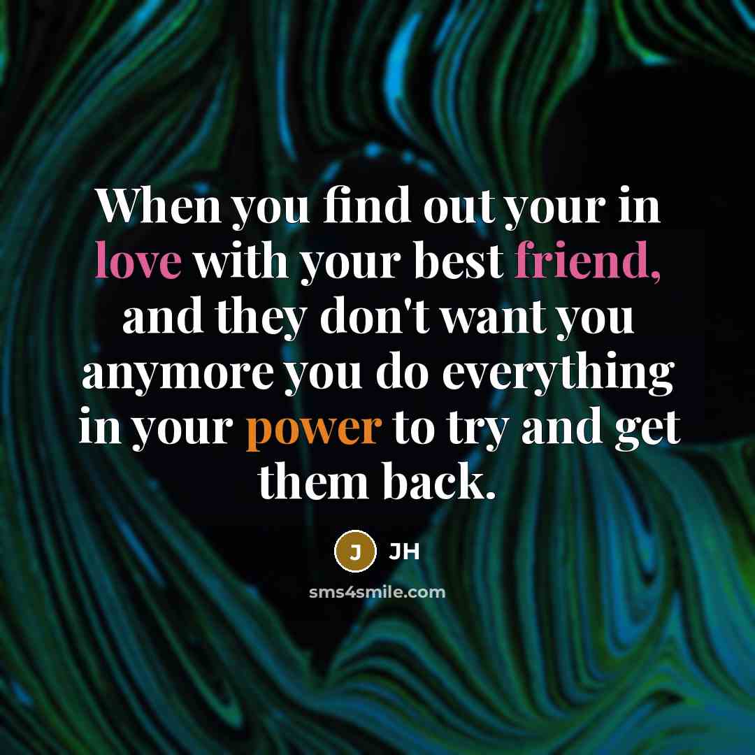 “When you find out your in love with your best…” quote by JH
