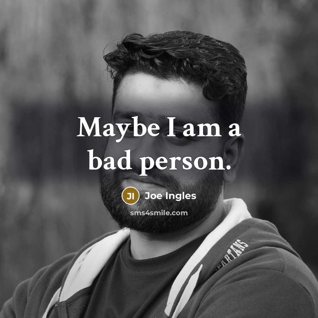 “Maybe I am a bad person.…” quote by Joe Ingles