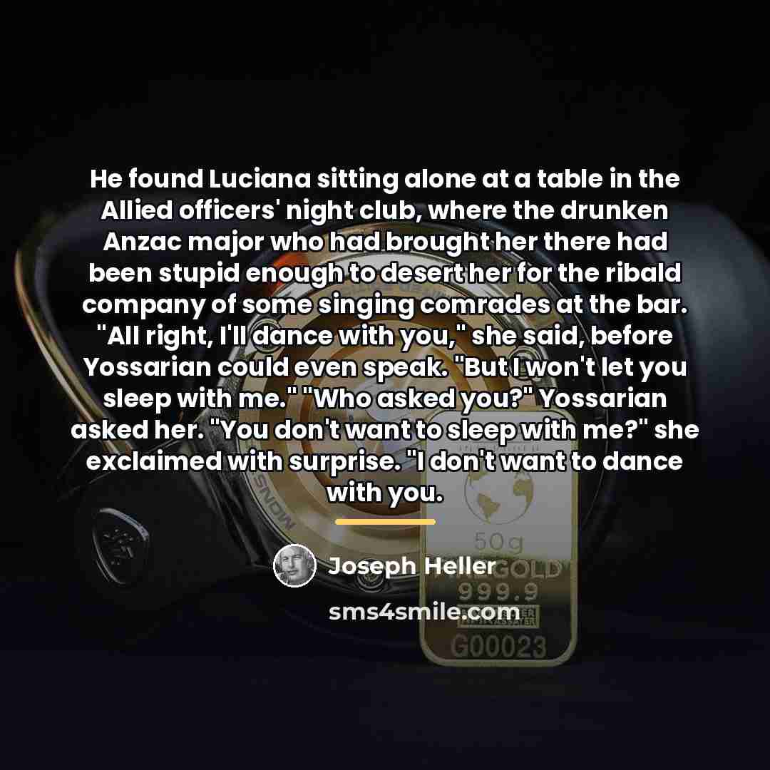 “He found Luciana sitting alone at a table in the…” quote by Joseph Heller