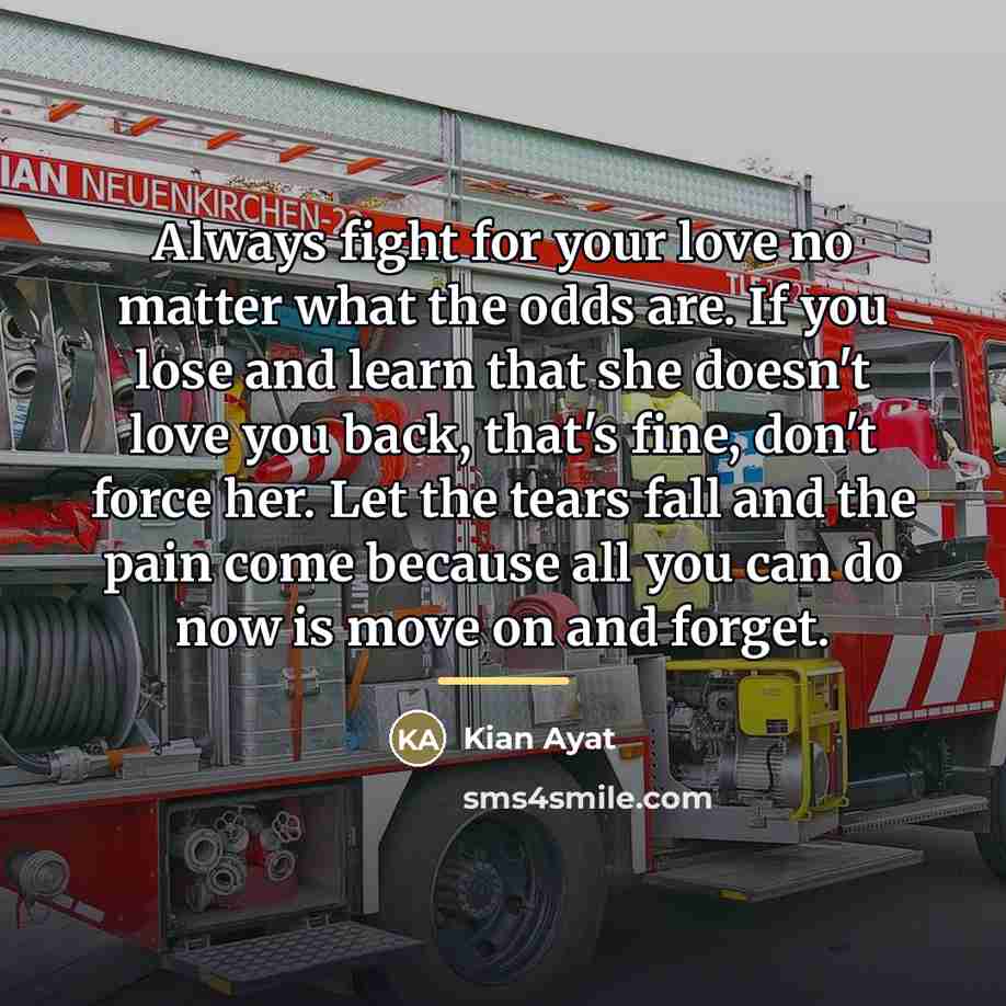 “Always fight for your love no matter what the odds…” quote by Kian Ayat