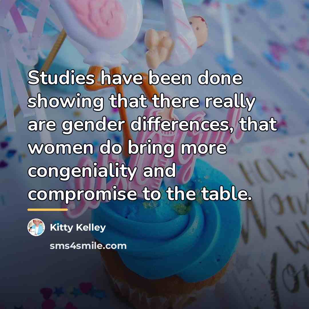 “Studies have been done showing that there really are gender…” quote by Kitty Kelley