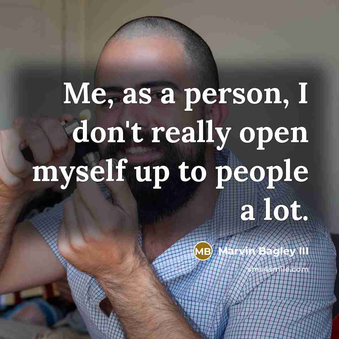 “Me, as a person, I don't really open myself up…” quote by Marvin Bagley III