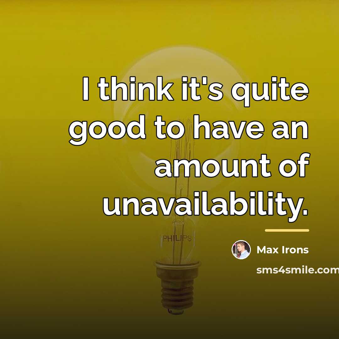 “I think it's quite good to have an amount of…” quote by Max Irons
