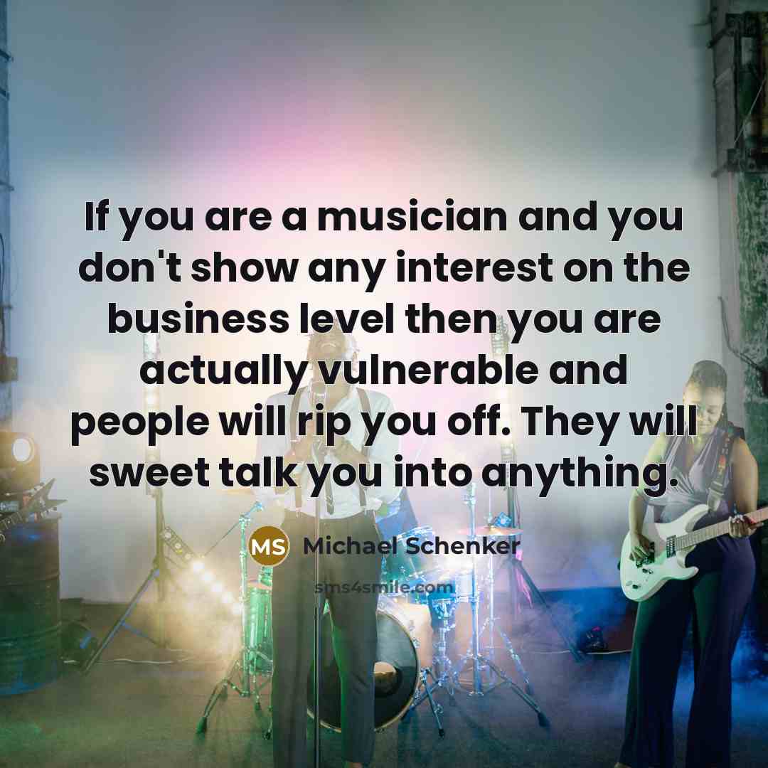“If you are a musician and you don't show any…” quote by Michael Schenker