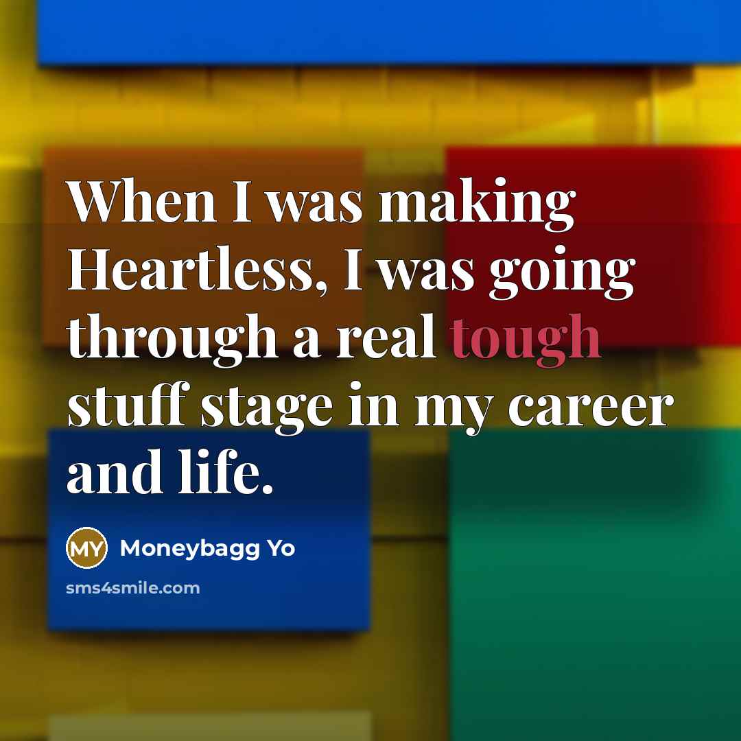 “When I was making Heartless, I was going through a…” quote by Moneybagg Yo
