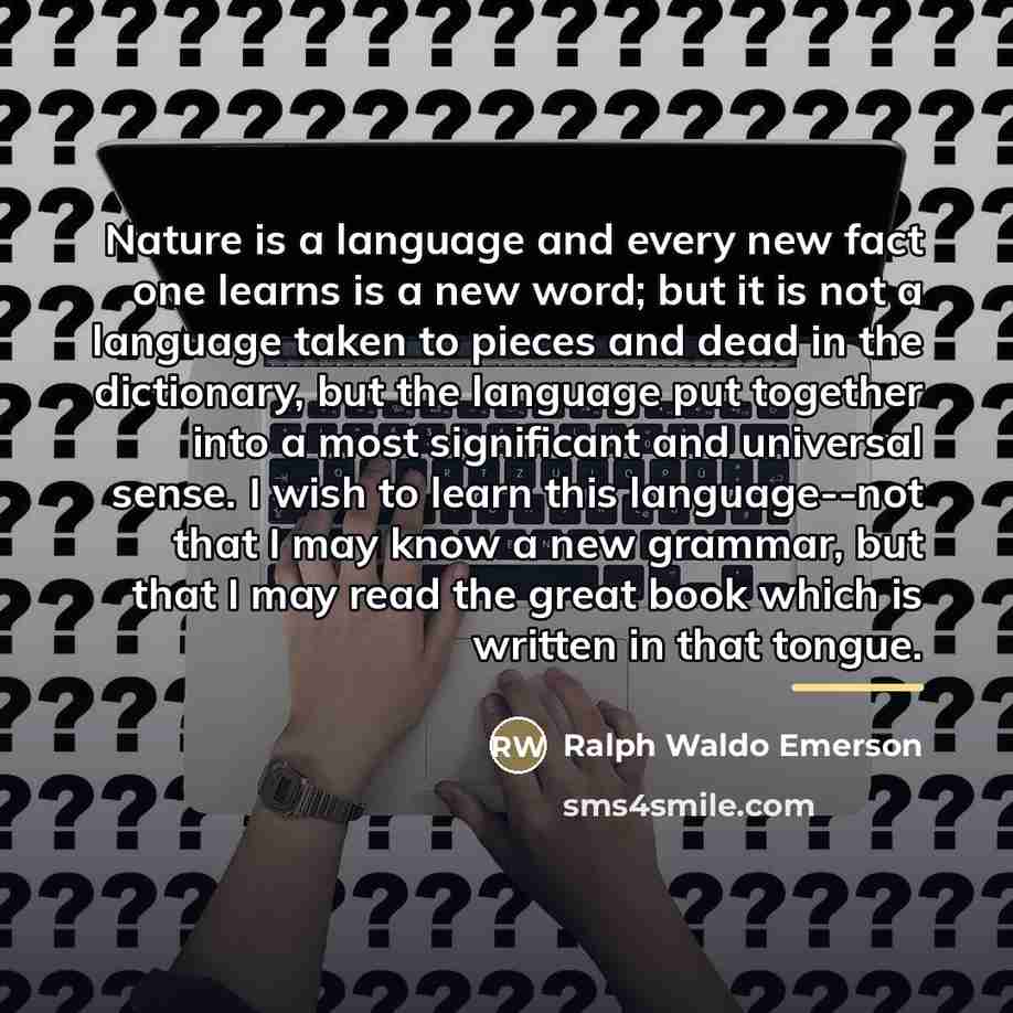 “Nature is a language and every new fact one learns…” quote by Ralph Waldo Emerson