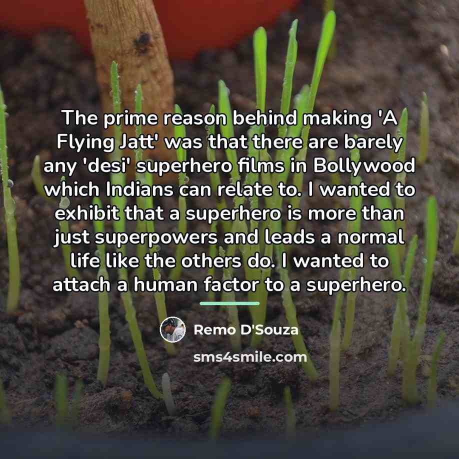 “The prime reason behind making 'A Flying Jatt' was that…” quote by Remo D'Souza