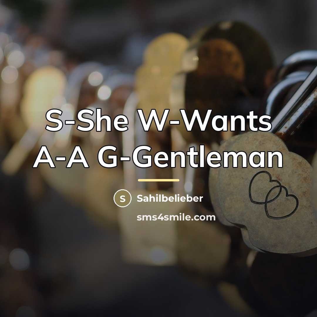 “S-She W-Wants A-A G-Gentleman…” quote by Sahilbelieber