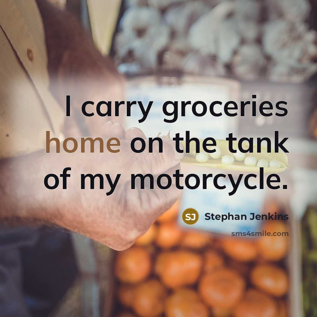 “I carry groceries home on the tank of my motorcycle.…” quote by Stephan Jenkins