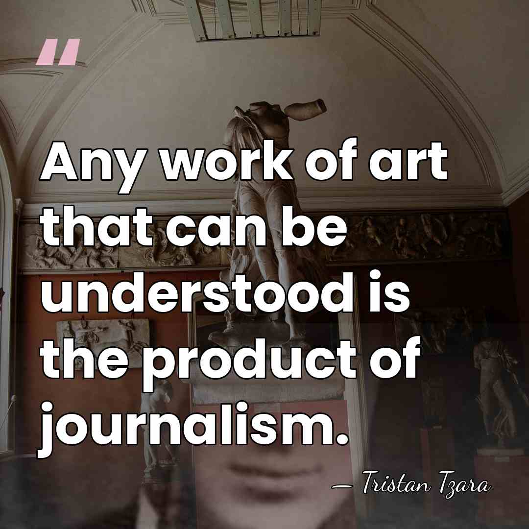 Any work of art that can be understood is the product of&hellip; - Tristan Tzara