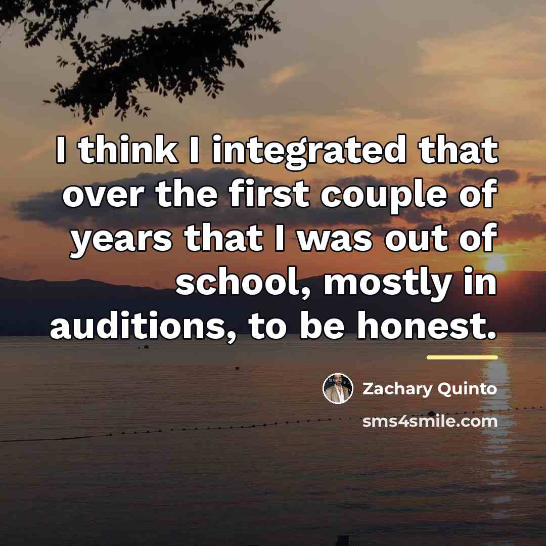 “I think I integrated that over the first couple of…” quote by Zachary Quinto