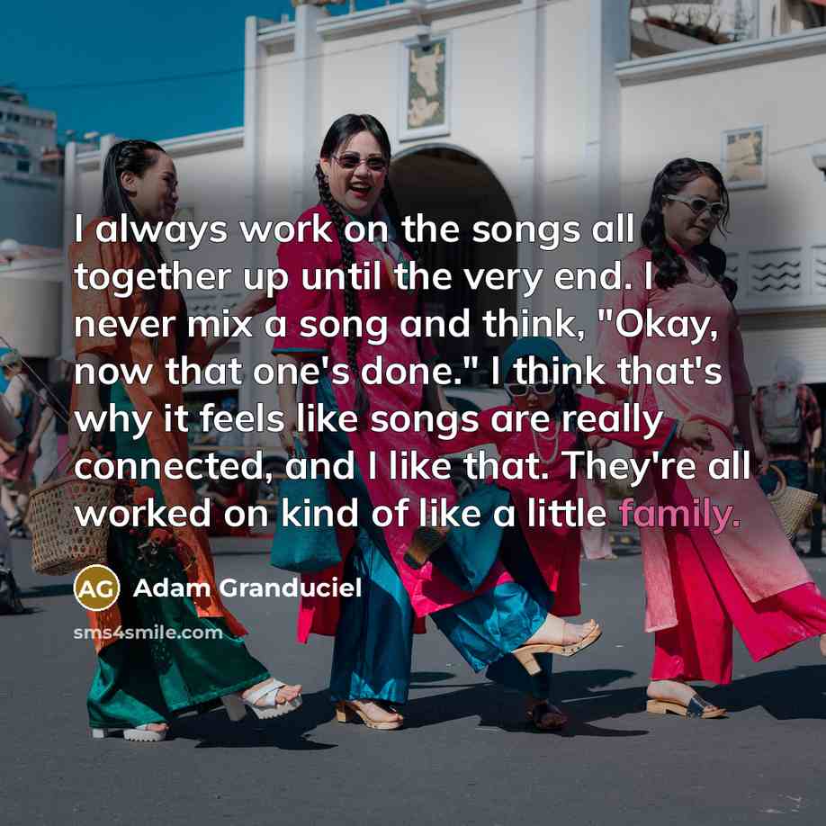 “I always work on the songs all together up until…” quote by Adam Granduciel