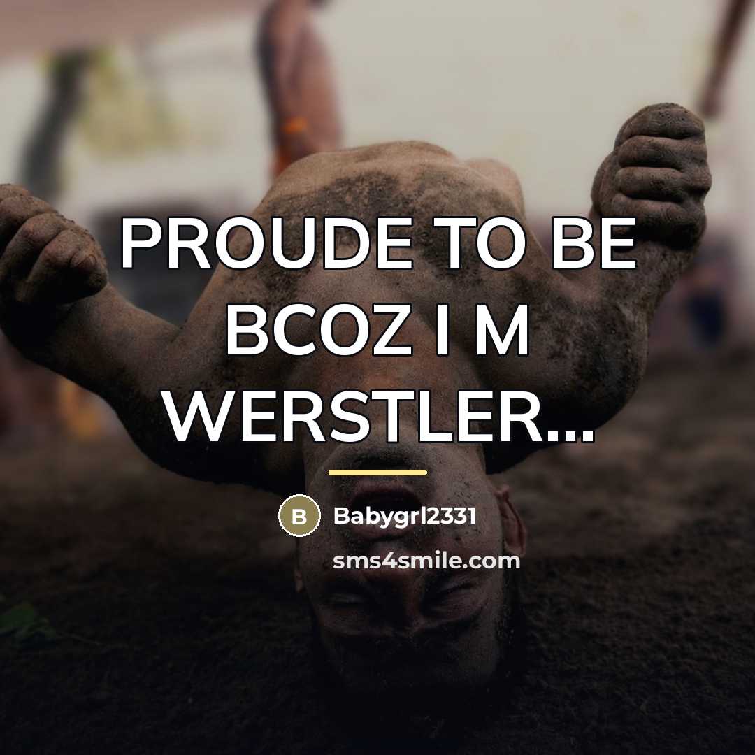 “PROUDE TO BE BCOZ I M WERSTLER...…” quote by Babygrl2331