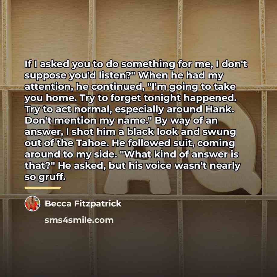 “If I asked you to do something for me, I…” quote by Becca Fitzpatrick