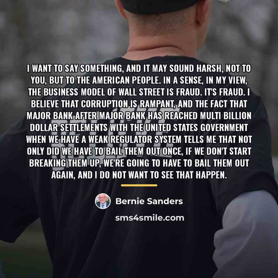 “I want to say something, and it may sound harsh,…” quote by Bernie Sanders