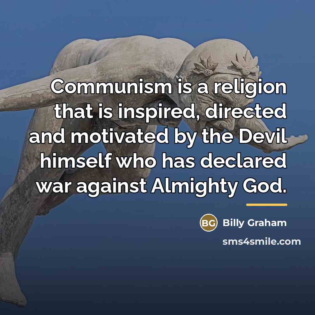 “Communism is a religion that is inspired, directed and motivated…” quote by Billy Graham