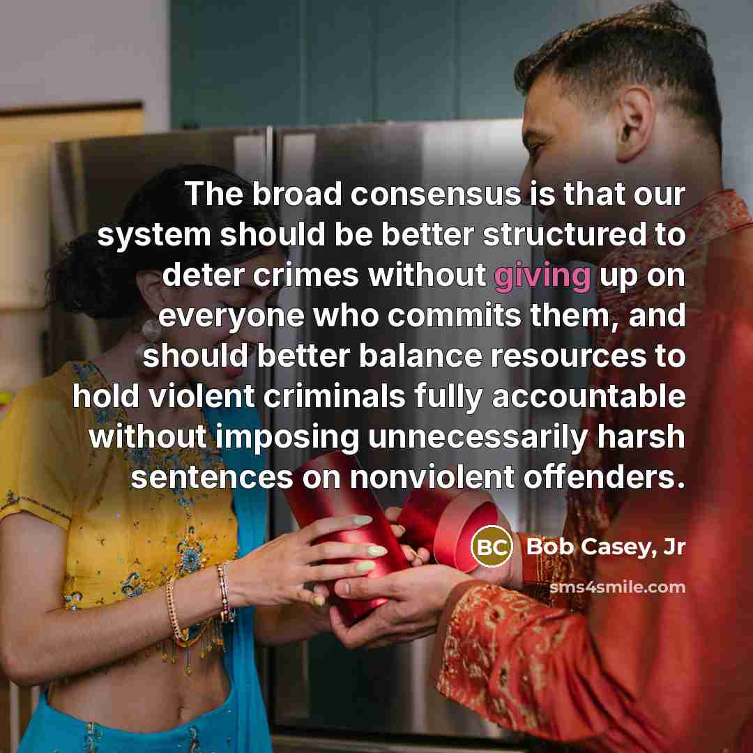 “The broad consensus is that our system should be better…” quote by Bob Casey, Jr