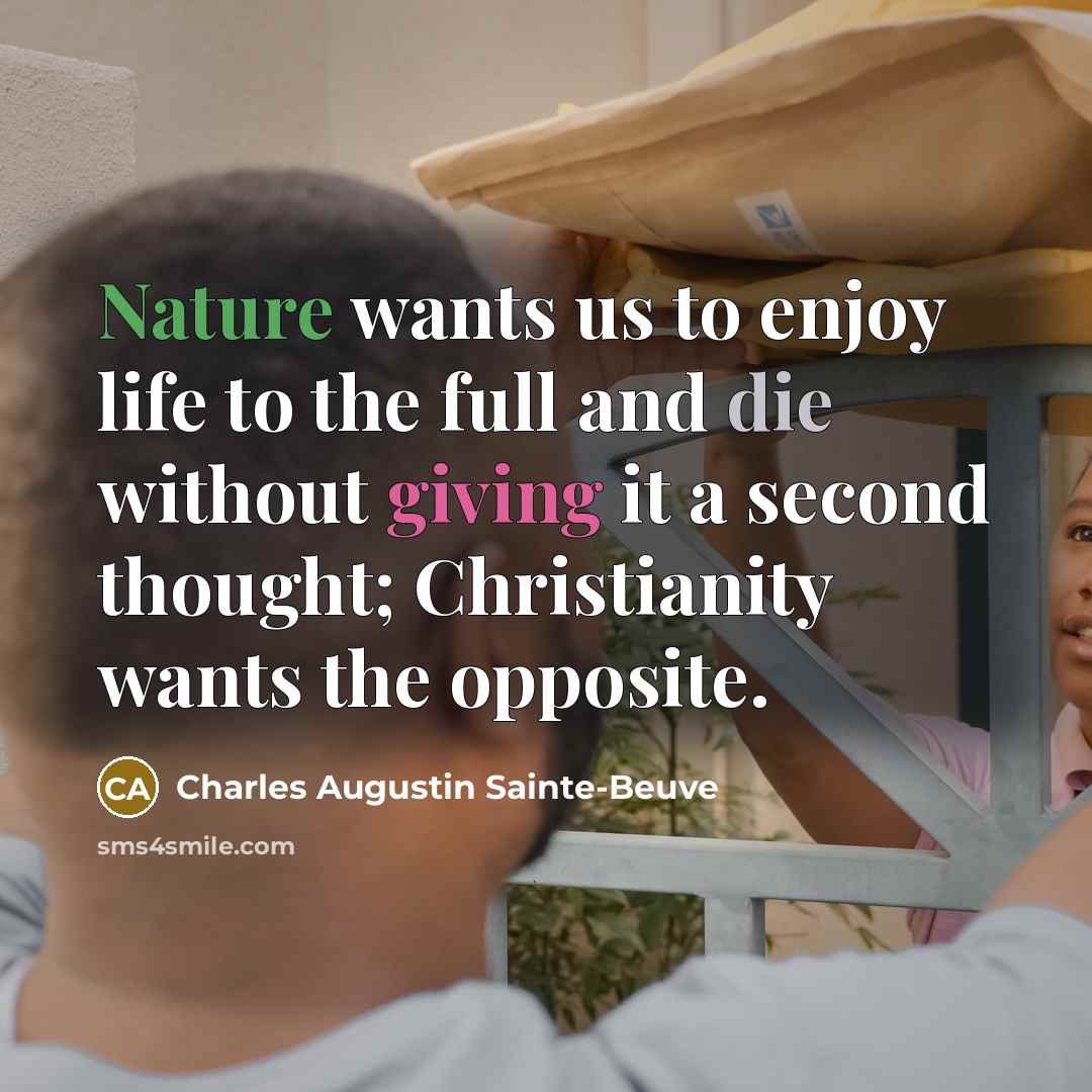 “Nature wants us to enjoy life to the full and…” quote by Charles Augustin Sainte-Beuve