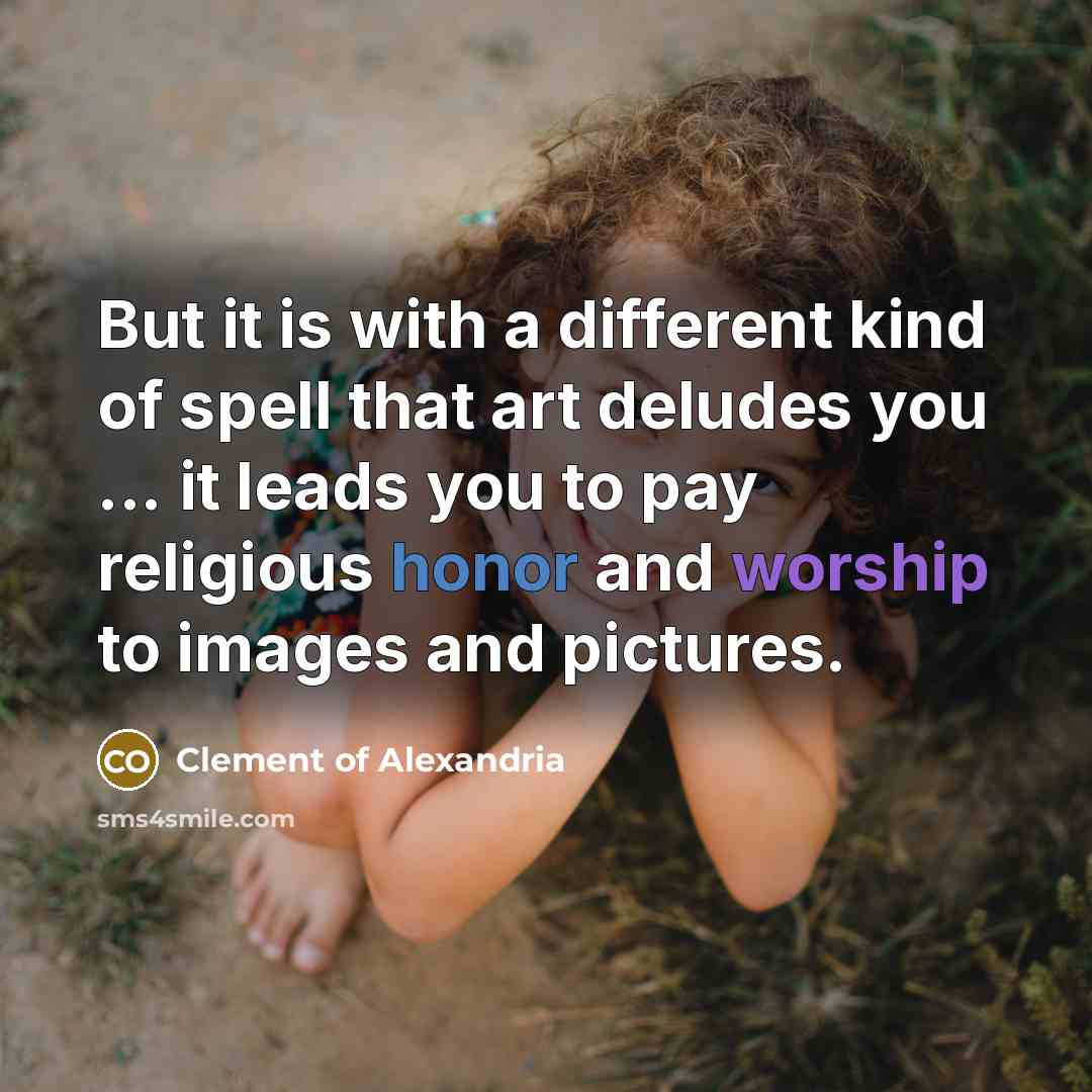 “But it is with a different kind of spell that…” quote by Clement of Alexandria
