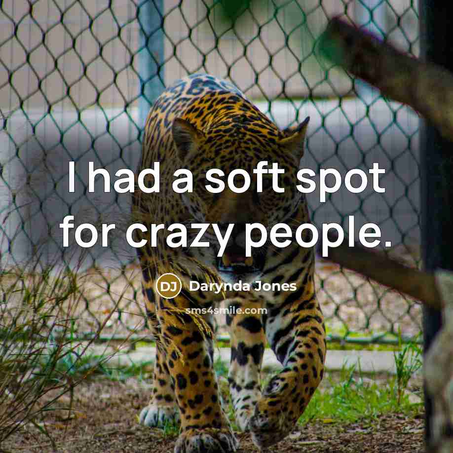 “I had a soft spot for crazy people.…” quote by Darynda Jones
