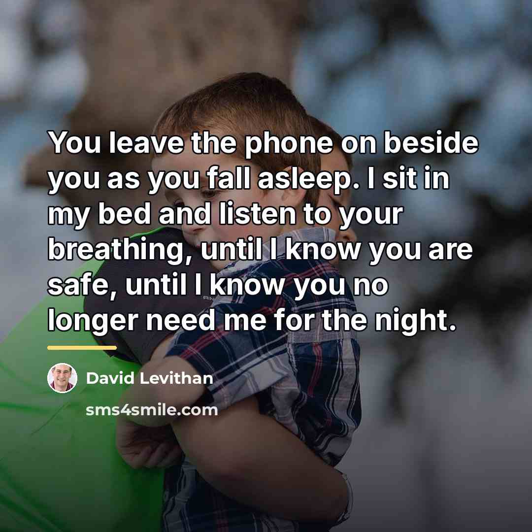 “You leave the phone on beside you as you fall…” quote by David Levithan