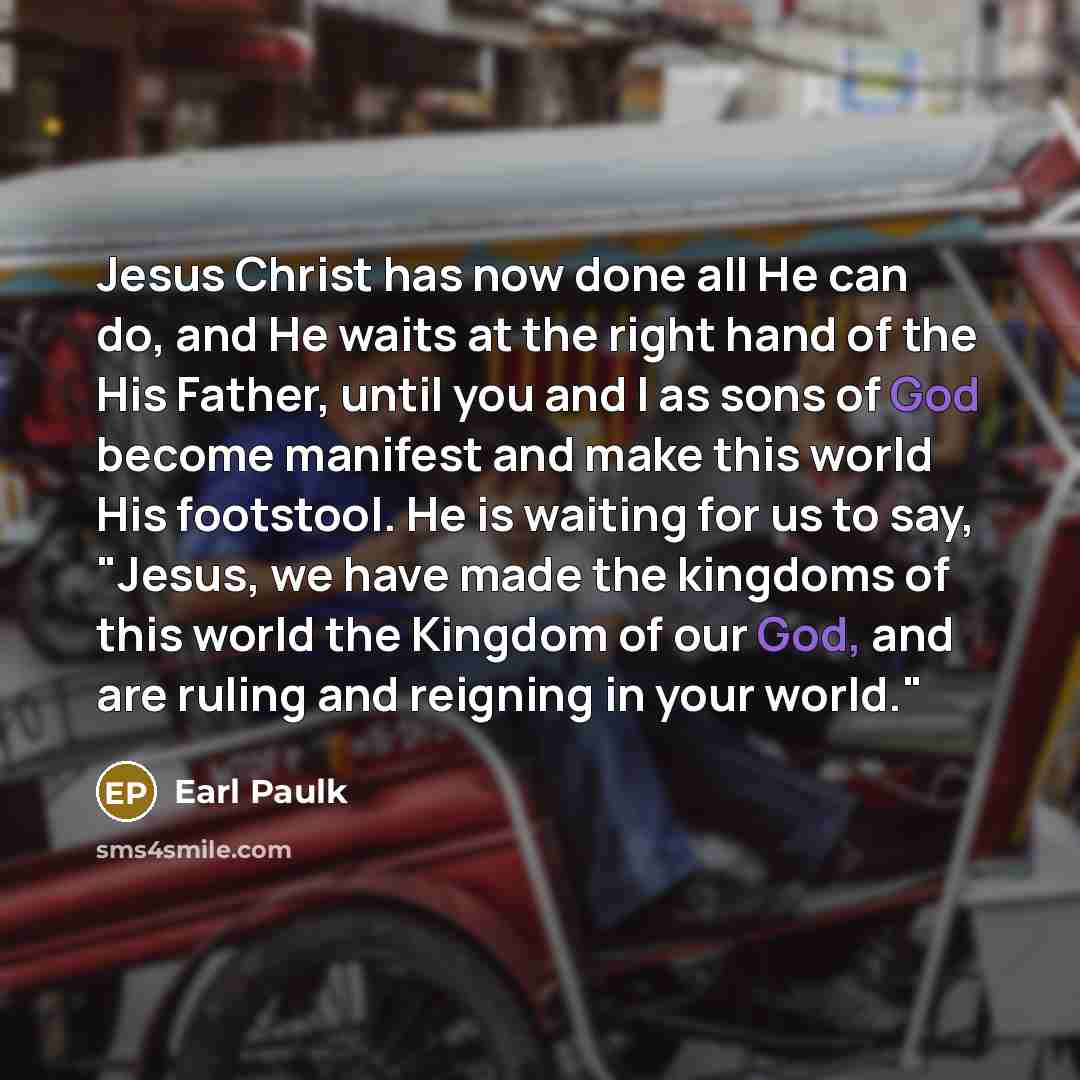 “Jesus Christ has now done all He can do, and…” quote by Earl Paulk