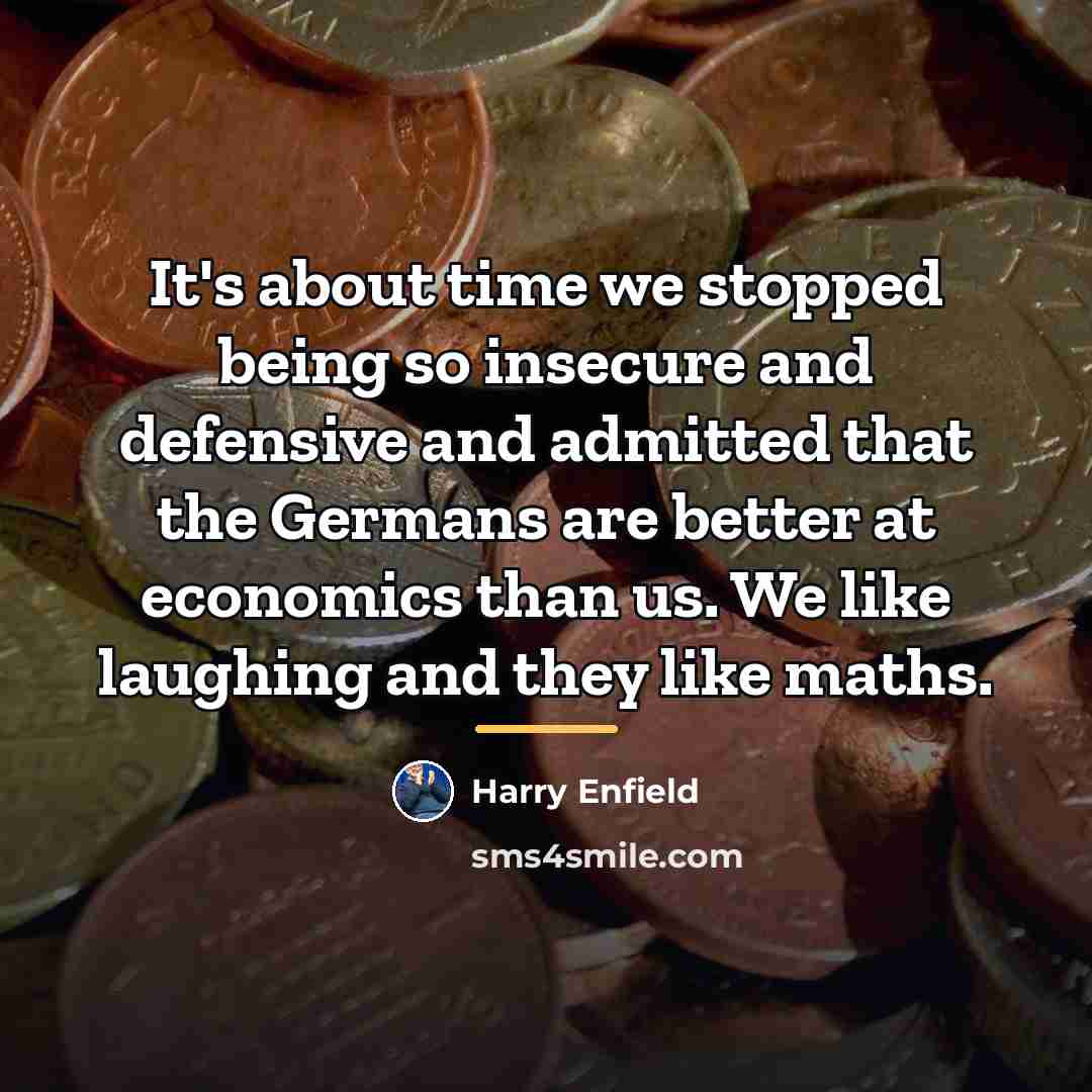 “It's about time we stopped being so insecure and defensive…” quote by Harry Enfield
