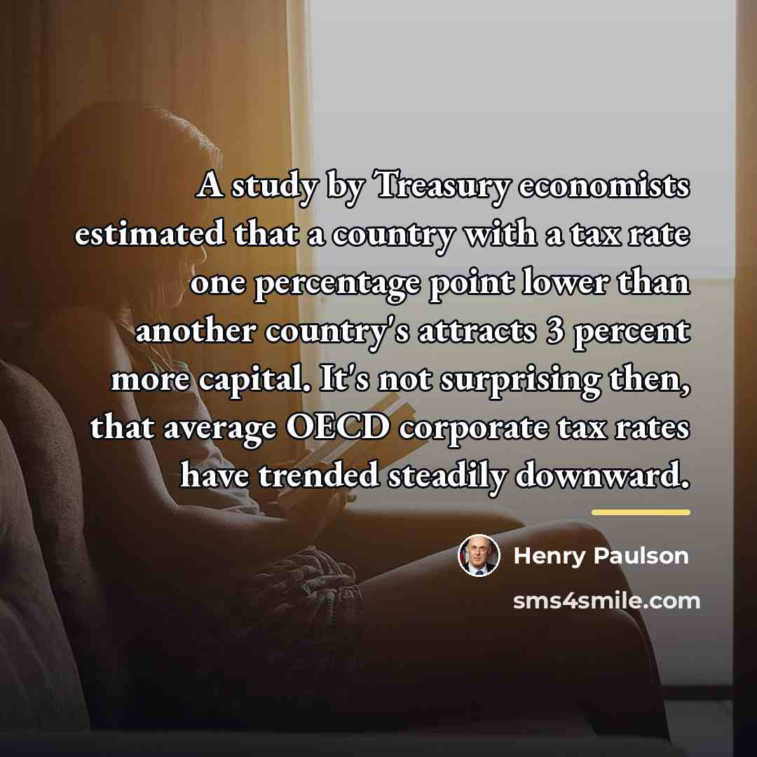 “A study by Treasury economists estimated that a country with…” quote by Henry Paulson
