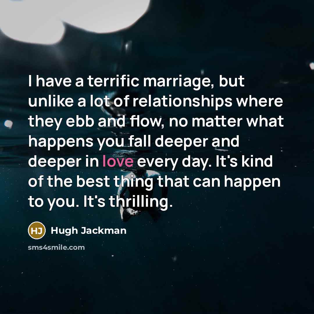 “I have a terrific marriage, but unlike a lot of…” quote by Hugh Jackman