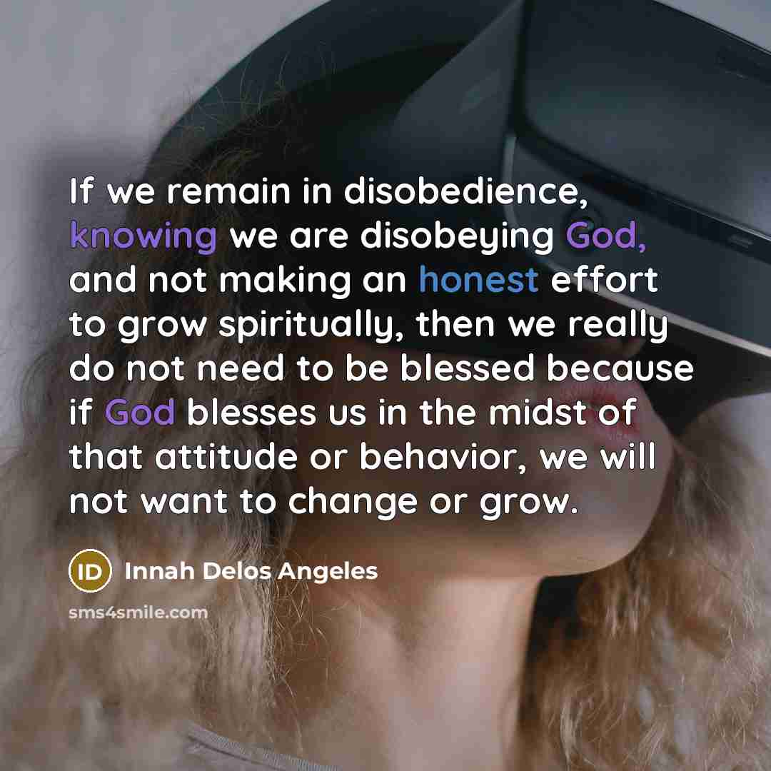 “If we remain in disobedience, knowing we are disobeying God,…” quote by Innah Delos Angeles