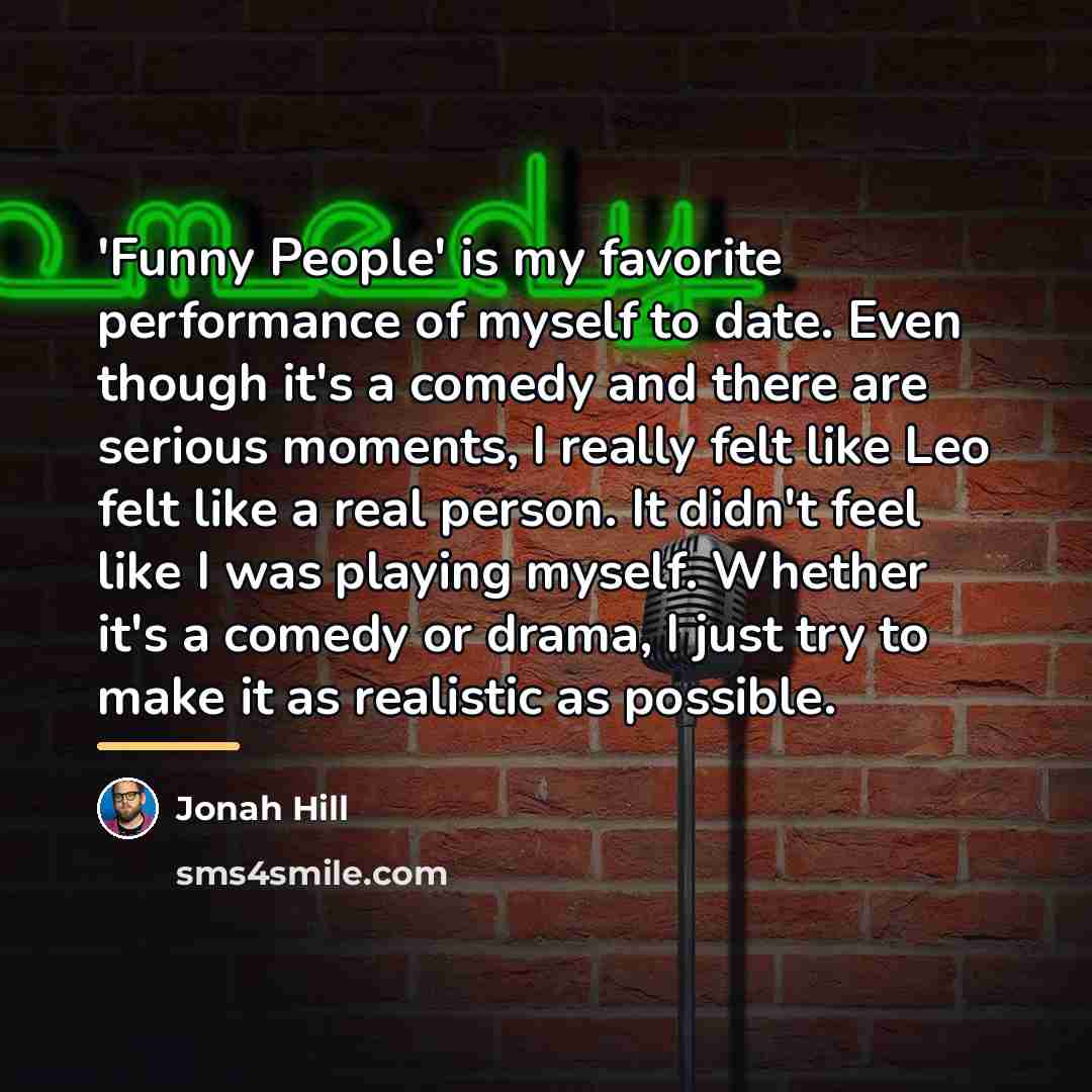 “'Funny People' is my favorite performance of myself to date.…” quote by Jonah Hill