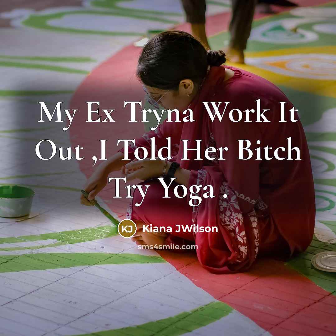 “My Ex Tryna Work It Out ,I Told Her Bitch…” quote by Kiana JWilson
