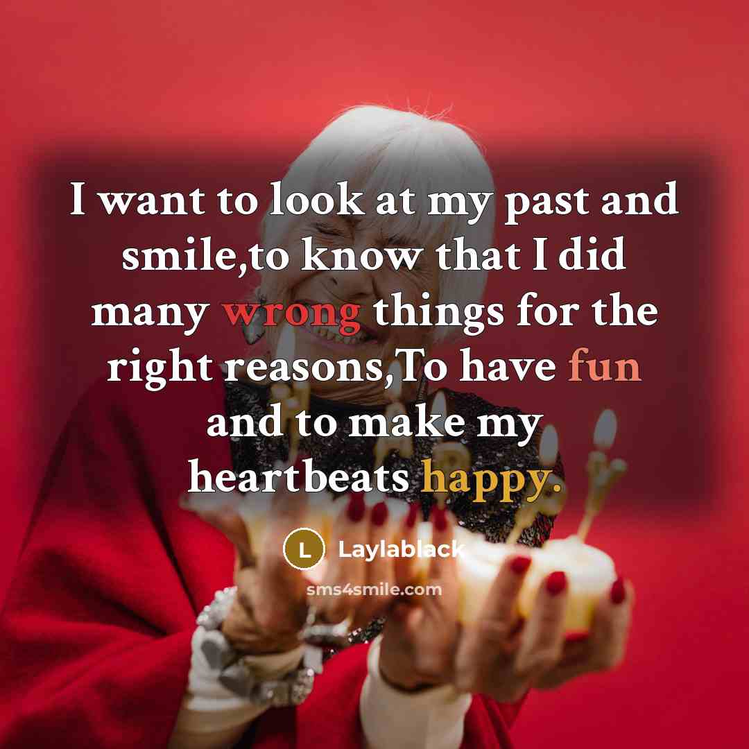 “I want to look at my past and smile,to know…” quote by Laylablack