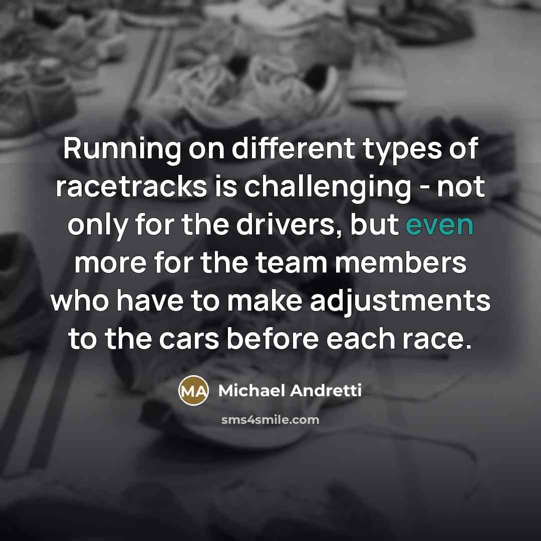 “Running on different types of racetracks is challenging - not…” quote by Michael Andretti