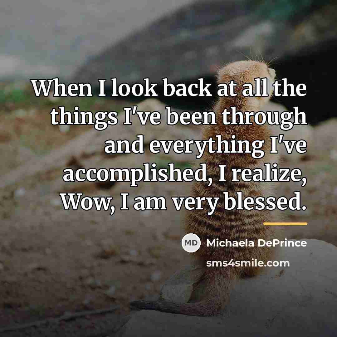 “When I look back at all the things I've been…” quote by Michaela DePrince