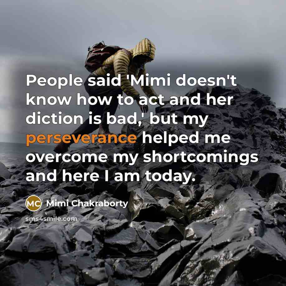 “People said 'Mimi doesn't know how to act and her…” quote by Mimi Chakraborty