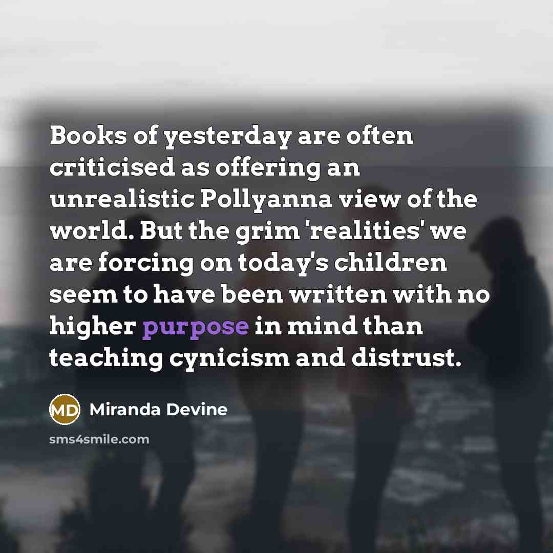 “Books of yesterday are often criticised as offering an unrealistic…” quote by Miranda Devine