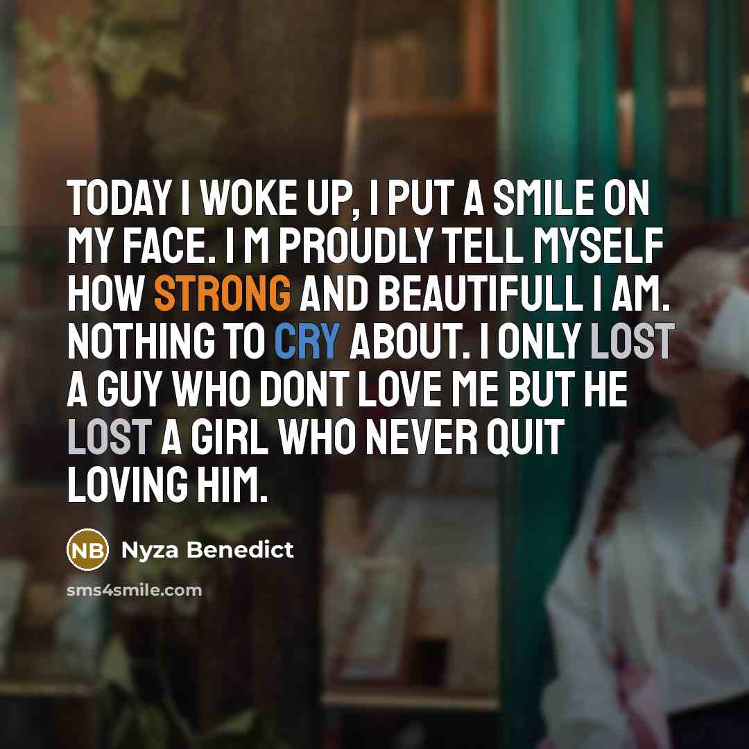 “Today I woke up, I put a smile on my…” quote by Nyza Benedict