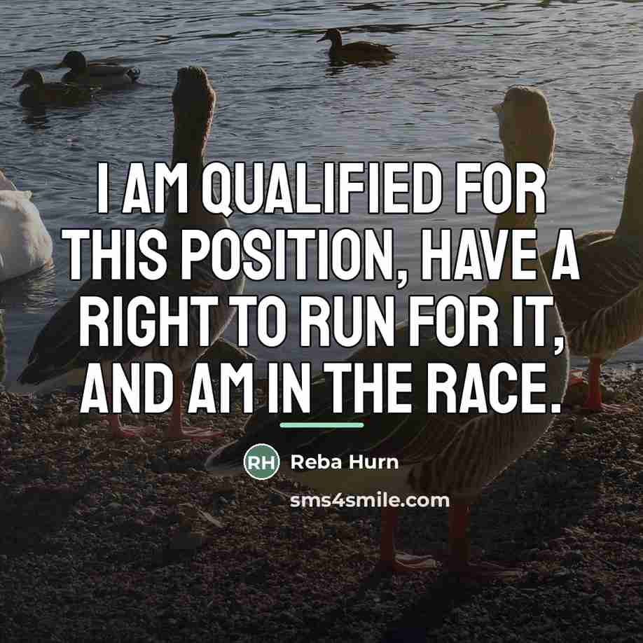 “I am qualified for this position, have a right to…” quote by Reba Hurn