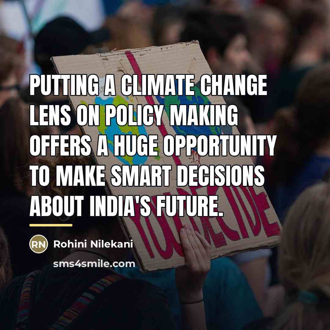 “Putting a climate change lens on policy making offers a…” quote by Rohini Nilekani