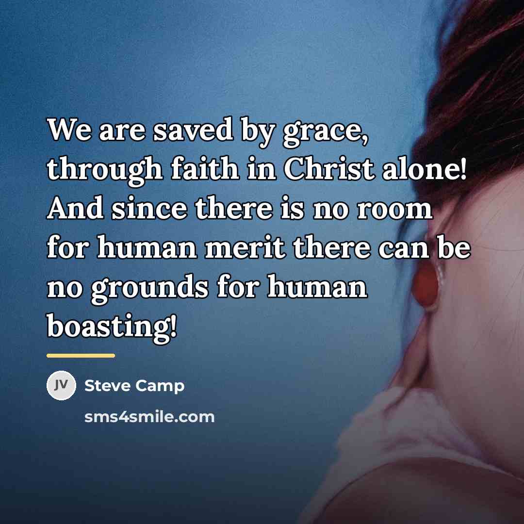 “We are saved by grace, through faith in Christ alone!…” quote by Steve Camp