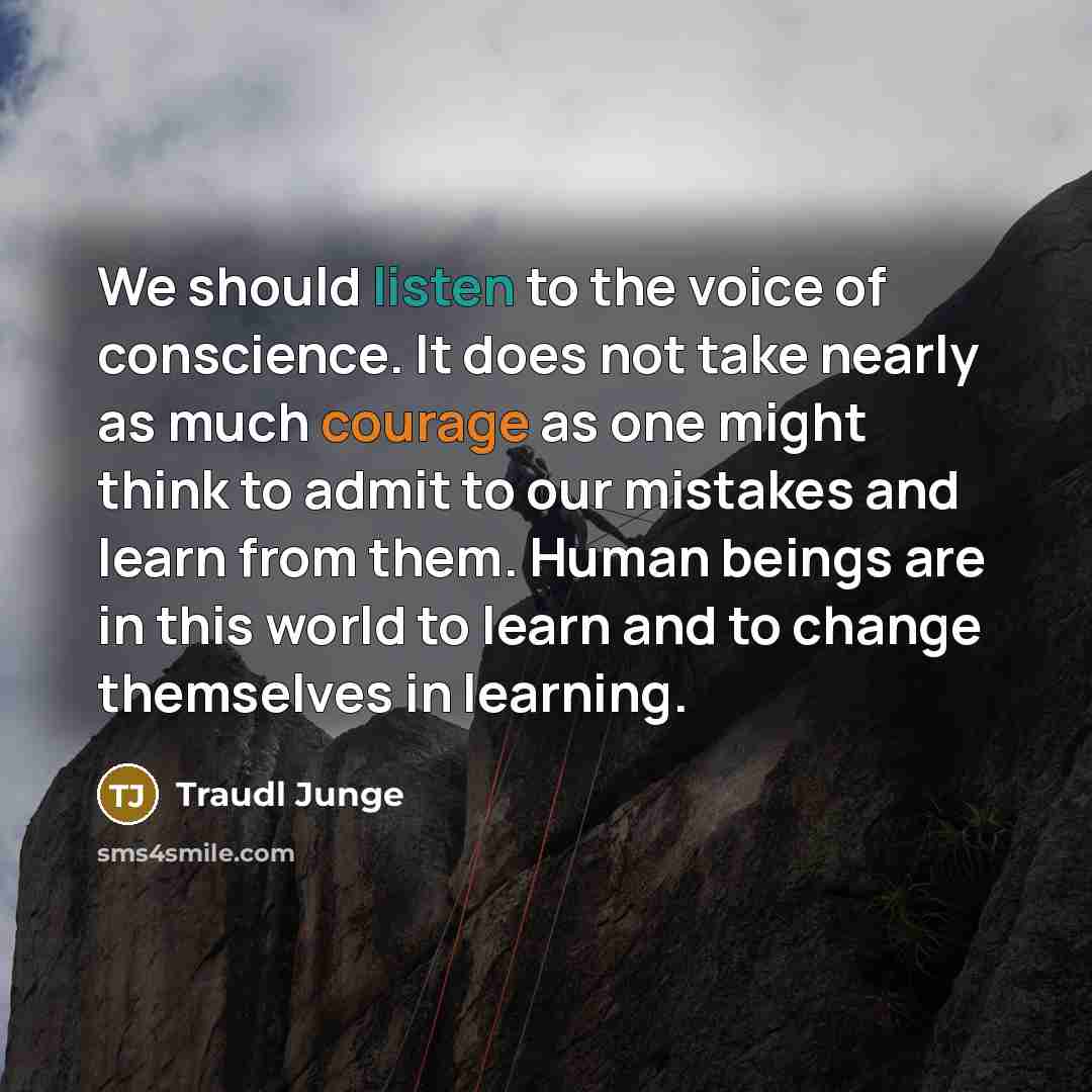 “We should listen to the voice of conscience. It does…” quote by Traudl Junge