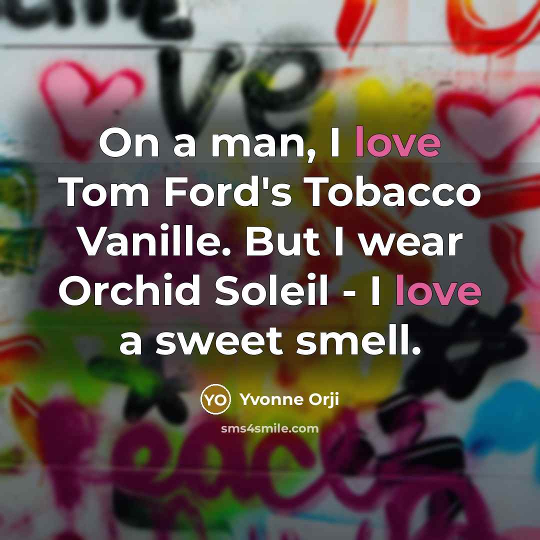 “On a man, I love Tom Ford's Tobacco Vanille. But…” quote by Yvonne Orji