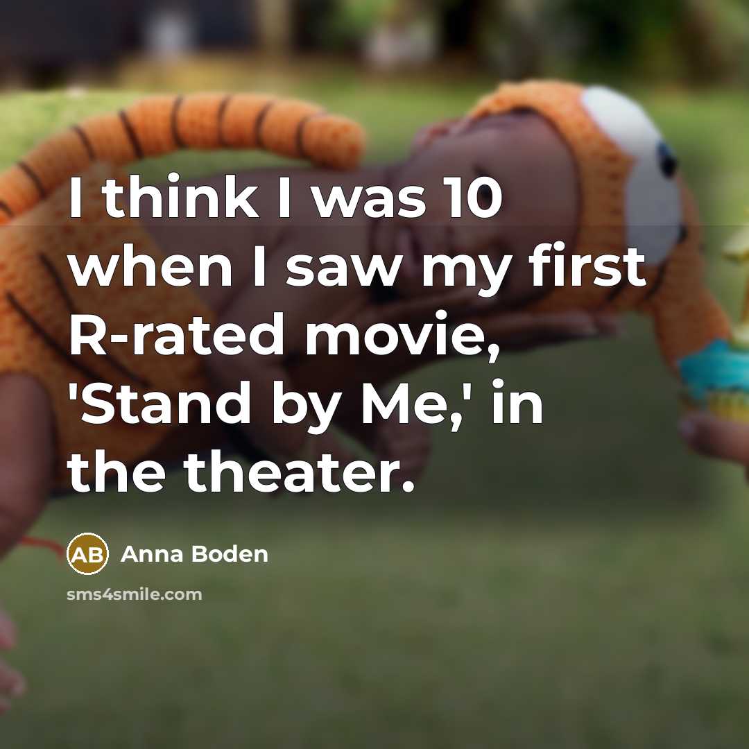 “I think I was 10 when I saw my first…” quote by Anna Boden