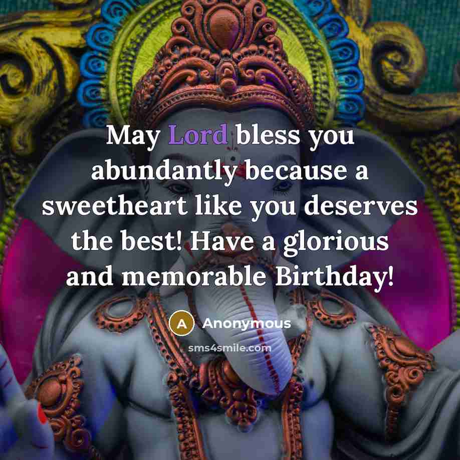 “May Lord bless you abundantly because a sweetheart like you…” quote by Anonymous