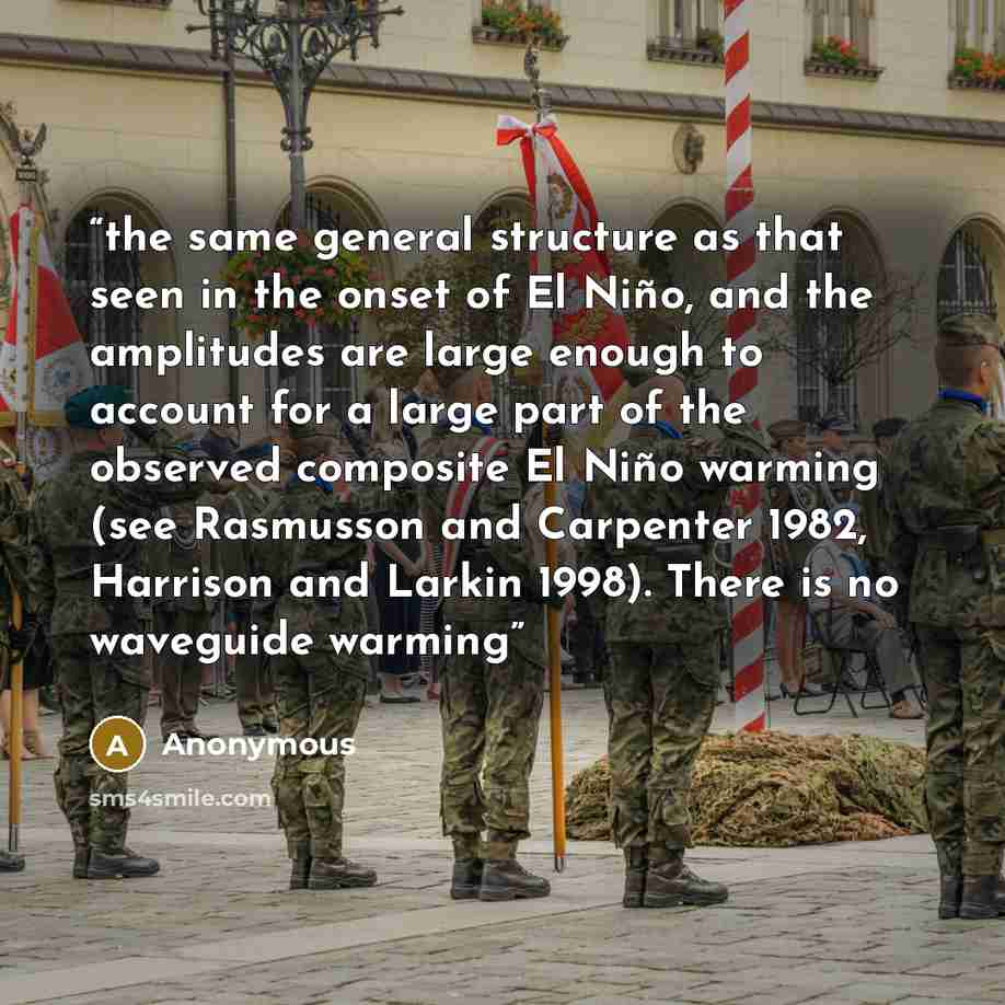 “the same general structure as that seen in the onset of El Niño, and the amplitudes are large enough to account for a large part of the observed composite El Niño warming (see Rasmusson and Carpenter 1982, Harrison and Larkin 1998). There is no waveguide warming” quote by Anonymous